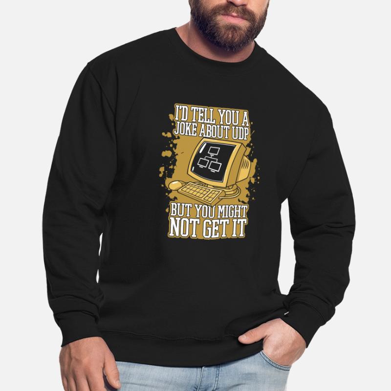Je vous raconterais une blague sur UDP Developer Coder Sweat-shirt Unisexe
