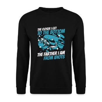 The Closer To Bottom The Farther From Idiots - Unisex Pullover - Schwarz - Vorne - Alina (178cm) & Michal (187cm)