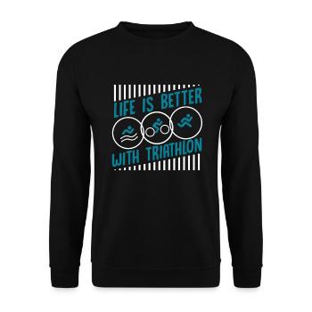 Life Is Better With Triathlon Training Triathlet - Unisex Pullover - Schwarz - Vorne - Alina (178cm) & Michal (187cm)
