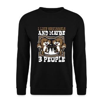 I Like Squirrels And Maybe 3 People Squirrel - Unisex Pullover - Schwarz - Vorne - Alina (178cm) & Michal (187cm)