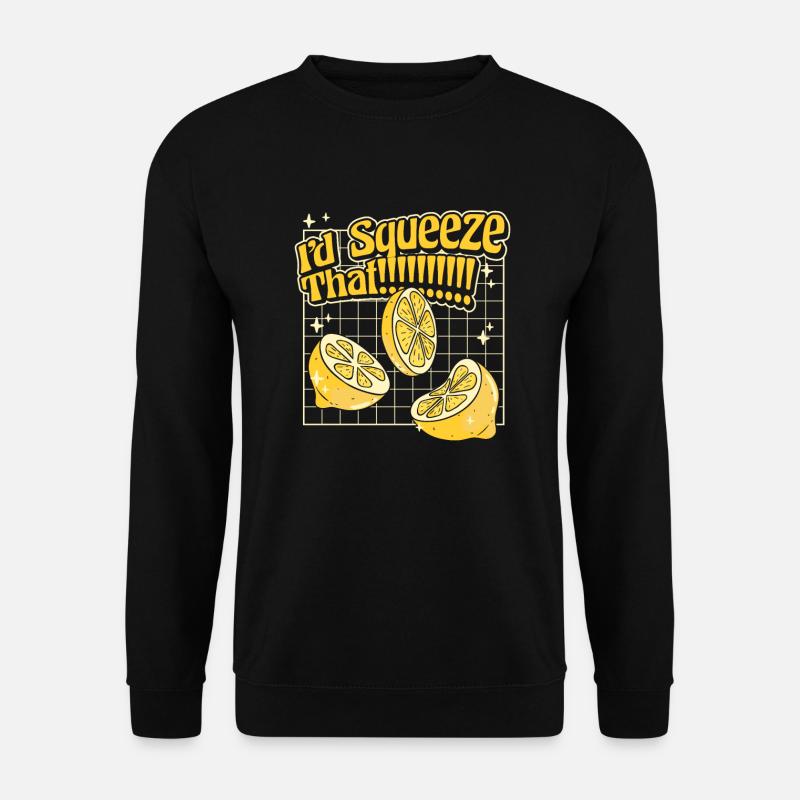 I'd Squeeze That Lemonade Lemonade - Unisex Sweatshirt - black