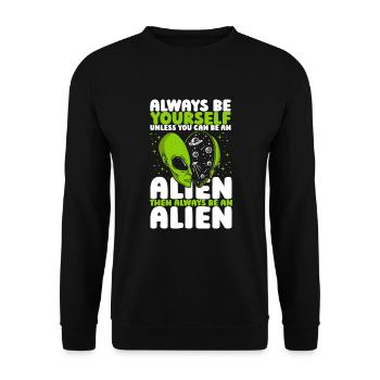 Soyez toujours vous-même à moins que vous ne puissiez être un OVNI extraterrestre - Sweat-shirt Unisexe - noir - Devant - Alina (178cm) & Michal (187cm)