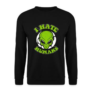 I Hate Humans Conspiracy Außerirdischer Ufo Alien - Unisex Sweatshirt - black - Front - Alina (178cm) & Michal (187cm)