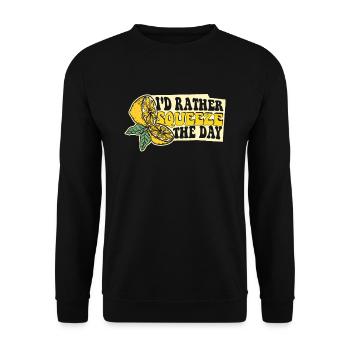 I'd Rather Squeeze The Day Limonade Liebhaber - Unisex Pullover - Schwarz - Vorne - Alina (178cm) & Michal (187cm)