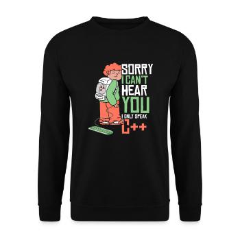 Can't Hear You Only Speak C++ Developer Coder - Unisex Sweatshirt - black - Front - Alina (178cm) & Michal (187cm)