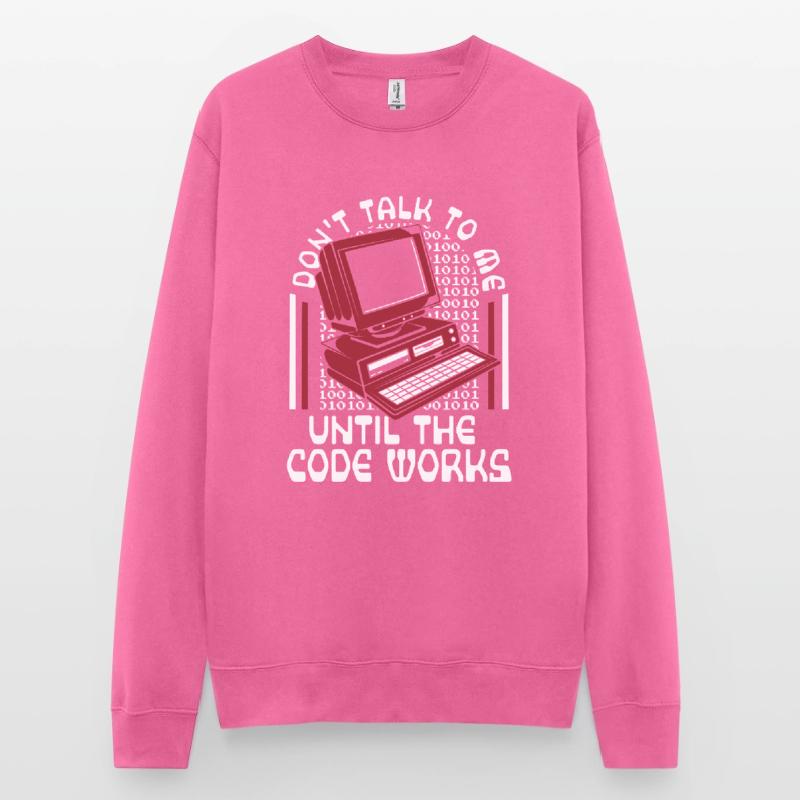 Until The Code Works Softwareingenieur Coder Unisex Pullover