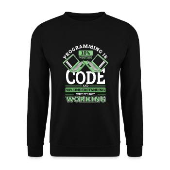 Programming 10% Writing 90% Not Working Coder - Unisex Sweatshirt - black - Front - Alina (178cm) & Michal (187cm)
