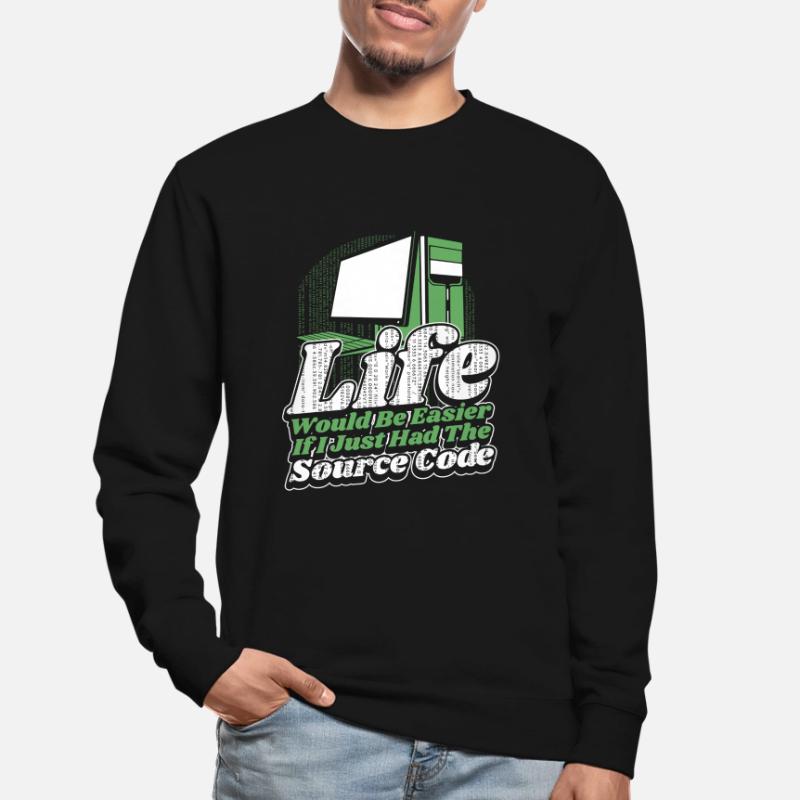 Life Would Be Easier Developer Coder Programmer Unisex Sweatshirt