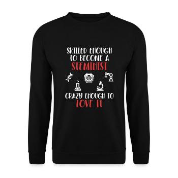 Skilled Enough To Become A Steminist STEM - Unisex Sweatshirt - black - Front - Alina (178cm) & Michal (187cm)