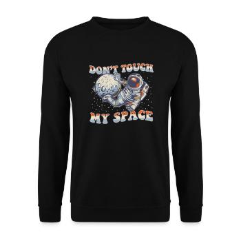 Don't Touch My Space Taikonaut Cosmonaut Astronaut - Unisex Sweatshirt - black - Front - Alina (178cm) & Michal (187cm)