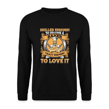 Habile pour devenir boulanger assez fou pour l’aimer - Sweat-shirt Unisexe - noir - Devant - Alina (178cm) & Michal (187cm)