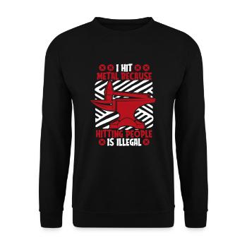 I Hit Metal Because Hitting People Is Illegal - Unisex Sweatshirt - black - Front - Alina (178cm) & Michal (187cm)