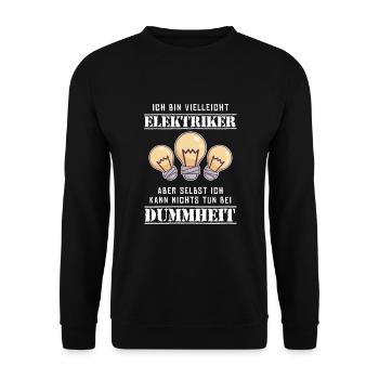 Nichts tun bei Dummheit Elektroniker Elektriker - Unisex Pullover - Schwarz - Vorne - Alina (178cm) & Michal (187cm)