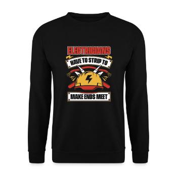 Have To Strip To Make Ends Meet Electrical Engineer - Unisex Sweatshirt - black - Front - Alina (178cm) & Michal (187cm)