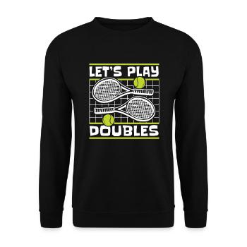 Let's Play Doubles Tennisspieler Tennisschläger - Unisex Pullover - Schwarz - Vorne - Alina (178cm) & Michal (187cm)
