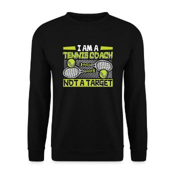 I Am A Tennis Coach Not A Target Tennisschläger - Unisex Pullover - Schwarz - Vorne - Alina (178cm) & Michal (187cm)