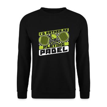 I'd Rather Be Playing Padel Paddleball Paddle - Unisex Sweatshirt - black - Front - Alina (178cm) & Michal (187cm)