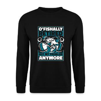 O'fishally Retired Not My Problem Anymore Angler - Unisex Pullover - Schwarz - Vorne - Alina (178cm) & Michal (187cm)