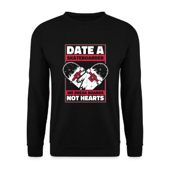 Date A Skateboarder We Break Boards Not Hearts - Unisex Sweatshirt - black - Front - Alina (178cm) & Michal (187cm)
