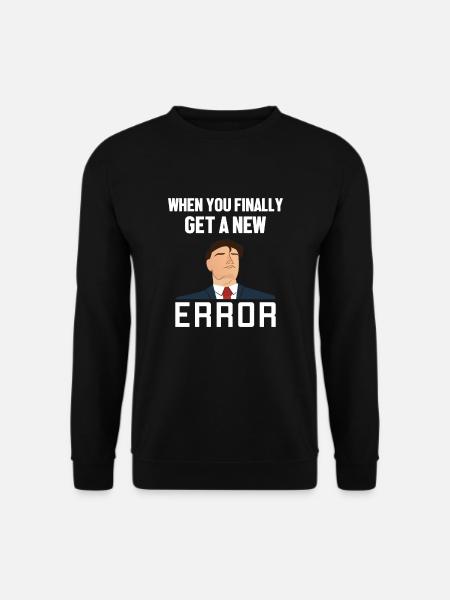 Get a New Error Softwareentwickler Developer - Unisex Pullover - Schwarz