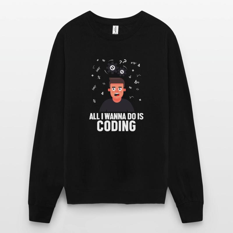 All I Wanna Do is Coding Developer Coder Unisex Pullover