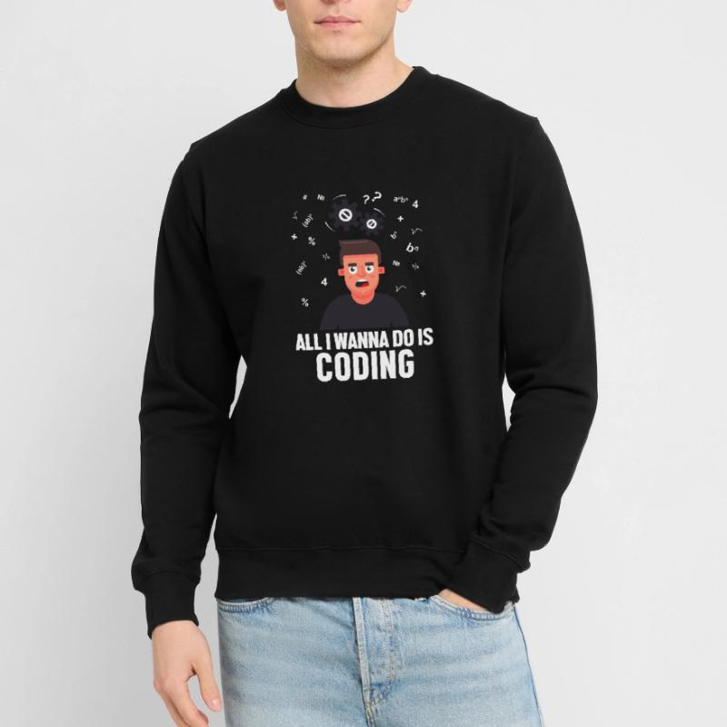 All I Wanna Do is Coding Developer Coder Unisex Pullover
