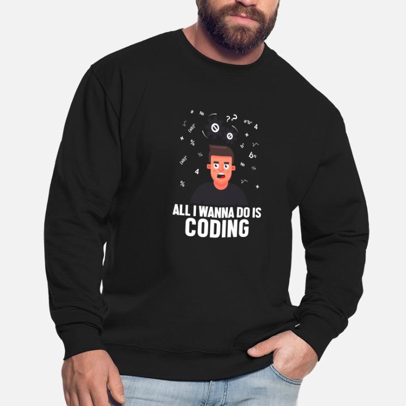 All I Wanna Do is Coding Developer Coder Unisex Pullover