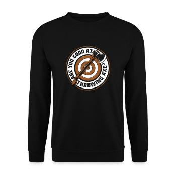 Bist du gut darin, Axt zu werfen Axt Wurf Spiel - Unisex Pullover - Schwarz - Vorne - Alina (178cm) & Michal (187cm)