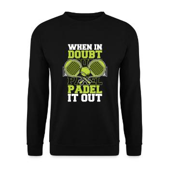 When In Doubt Padel It Out Paddleball Paddle - Unisex Sweatshirt - black - Front - Alina (178cm) & Michal (187cm)