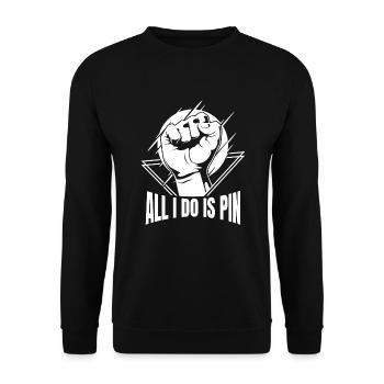 All I Do Is Pin Exercise Hand Wrestling Arm - Unisex Pullover - Schwarz - Vorne - Alina (178cm) & Michal (187cm)