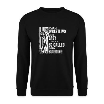 Si le bras de fer était facile, les techniques d’exercice du bras - Sweat-shirt Unisexe - noir - Devant - Alina (178cm) & Michal (187cm)