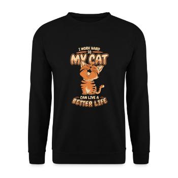 I Work Hard So My Cat Can Have A Better Life - Unisex Pullover - Schwarz - Vorne - Alina (178cm) & Michal (187cm)