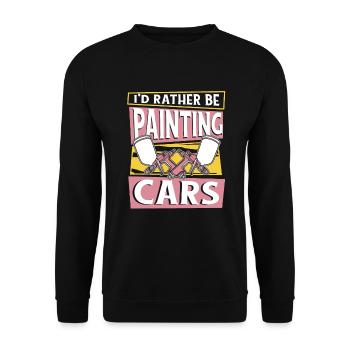 I'd Rather Be Painting Cars Car Spray Automotive - Unisex Sweatshirt - black - Front - Alina (178cm) & Michal (187cm)