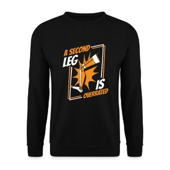 Ein zweites Bein ist eine überschätzte Beinprothese - Unisex Pullover - Schwarz - Vorne - Alina (178cm) & Michal (187cm)