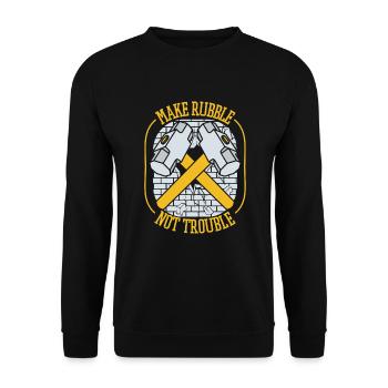 Make Rubble Not Trouble Home Improvement House - Unisex Sweatshirt - black - Front - Alina (178cm) & Michal (187cm)
