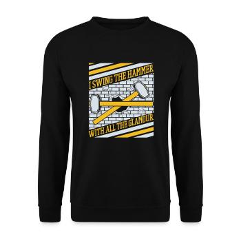 I Swing The Hammer With All The Glamour House - Unisex Sweatshirt - black - Front - Alina (178cm) & Michal (187cm)