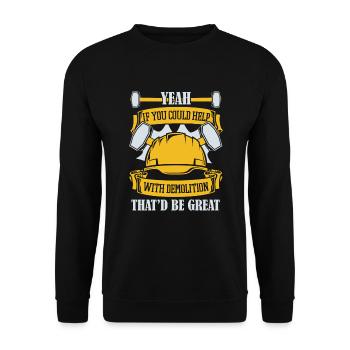 Si vous pouviez aider avec la maison des experts en démolition - Sweat-shirt Unisexe - noir - Devant - Alina (178cm) & Michal (187cm)