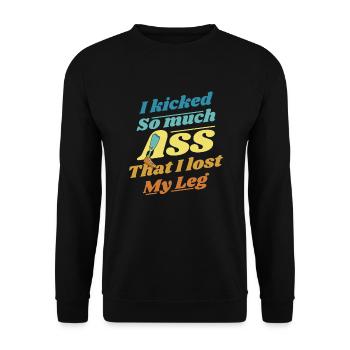 Kicked So Much Ass That I Lost My Leg User Leg - Unisex Sweatshirt - black - Front - Alina (178cm) & Michal (187cm)
