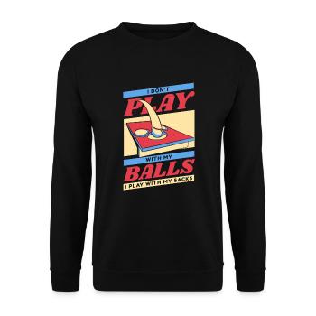 Don't Play With Balls I Play With Sacks Game - Unisex Sweatshirt - black - Front - Alina (178cm) & Michal (187cm)