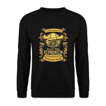 Just Want To Play The Euphonium Instrument Player - Unisex Sweatshirt - black - Front - Alina (178cm) & Michal (187cm)