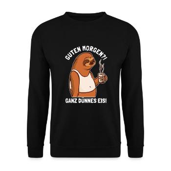 Guten Morgen Ganz Dünnes Eis Pilosa Folivora - Unisex Sweatshirt - black - Front - Alina (178cm) & Michal (187cm)