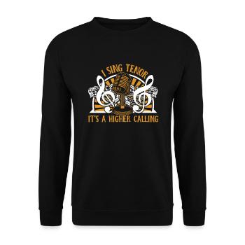 I Sing Tenor It's A Higher Calling Opera House - Unisex Sweatshirt - black - Front - Alina (178cm) & Michal (187cm)