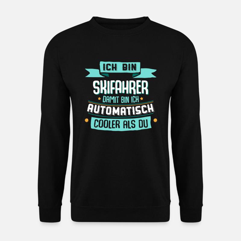 Ich bin Skifahrer, damit bin ich cooler als du. - Unisex Pullover - Schwarz