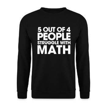 5 Out Of 4 People Struggle With Math Tshirt - Sweat-shirt Unisexe - noir - Devant - Alina (178cm) & Michal (187cm)