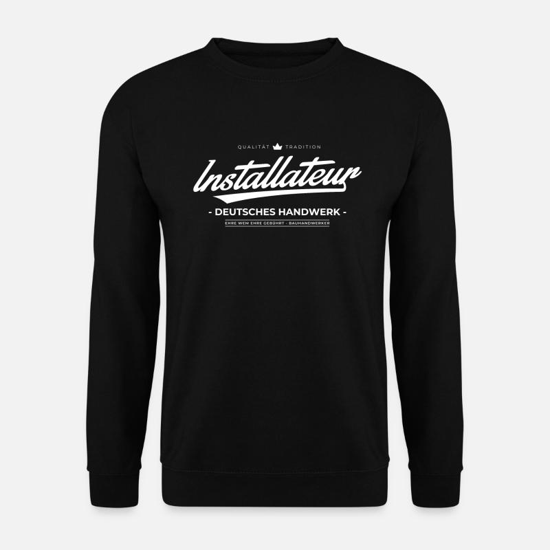 INSTALLATEUR HANDWERKER Bau Spruch Geschenke Shirt - Unisex Pullover - Schwarz
