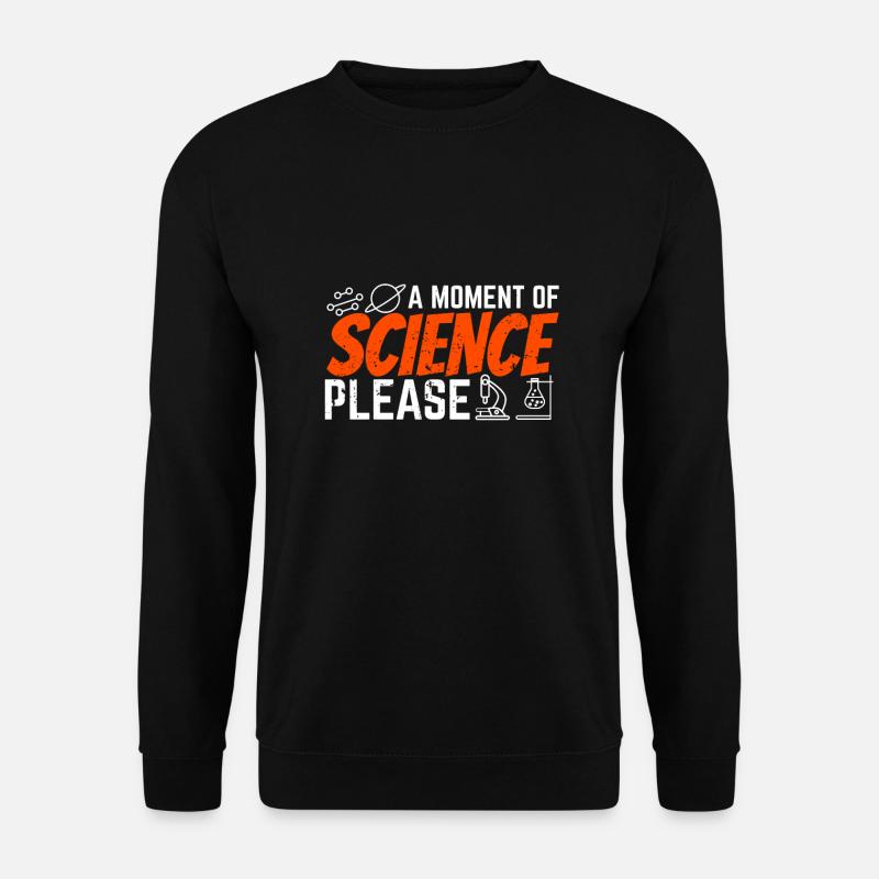 Science science scientist - Unisex Sweatshirt - black
