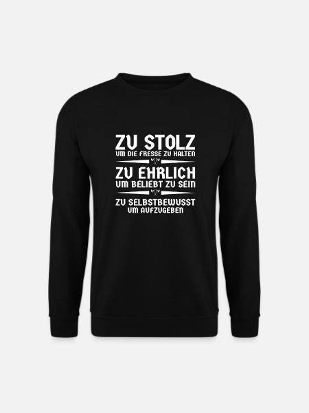 Zu stolz um die Fresse zu halten! - Unisex Pullover - Schwarz