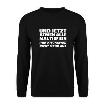 Und jetzt atmen alle mal tief ein. - Unisex Pullover - Schwarz - Vorne - Alina (178cm) & Michal (187cm)