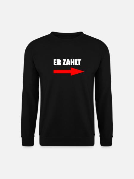 Er zahlt Lustig Funshirt - Unisex Pullover - Schwarz