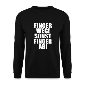 Finger weg sonst Finger ab! Cooler Spruch - Unisex Pullover - Schwarz - Vorne - Alina (178cm) & Michal (187cm)